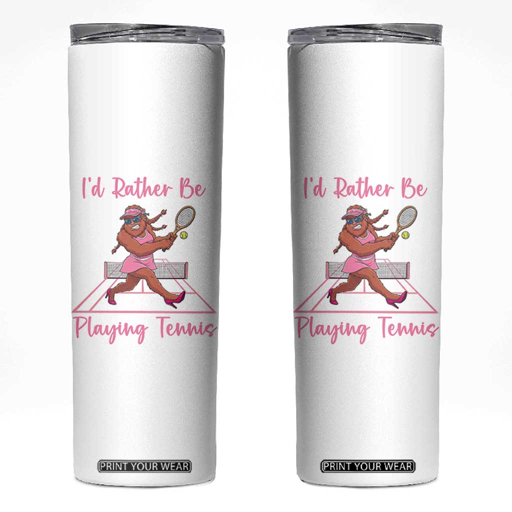 Funny Sexy Bigfoot Playing Tennis Skinny Tumbler Gift For Girls TS12 White Print Your Wear