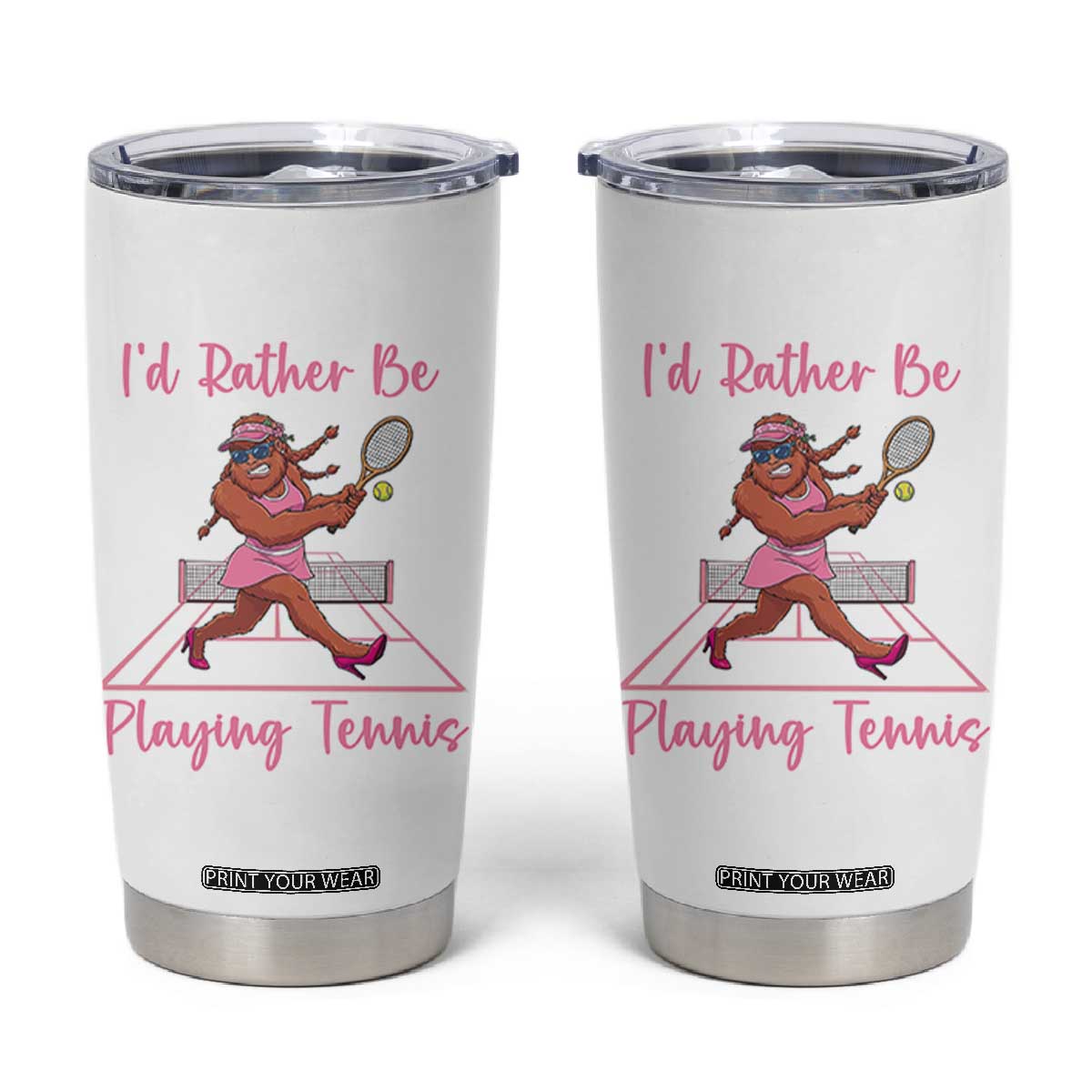 Funny Sexy Bigfoot Playing Tennis Tumbler Cup Gift For Girls TS12 White Print Your Wear