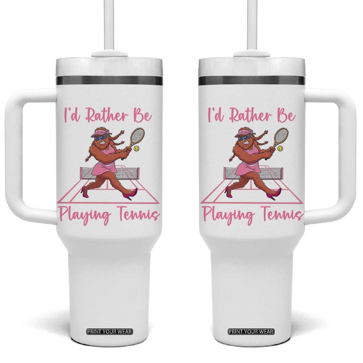 Funny Sexy Bigfoot Playing Tennis Tumbler With Handle Gift For Girls TS12 One Size: 40 oz White Print Your Wear