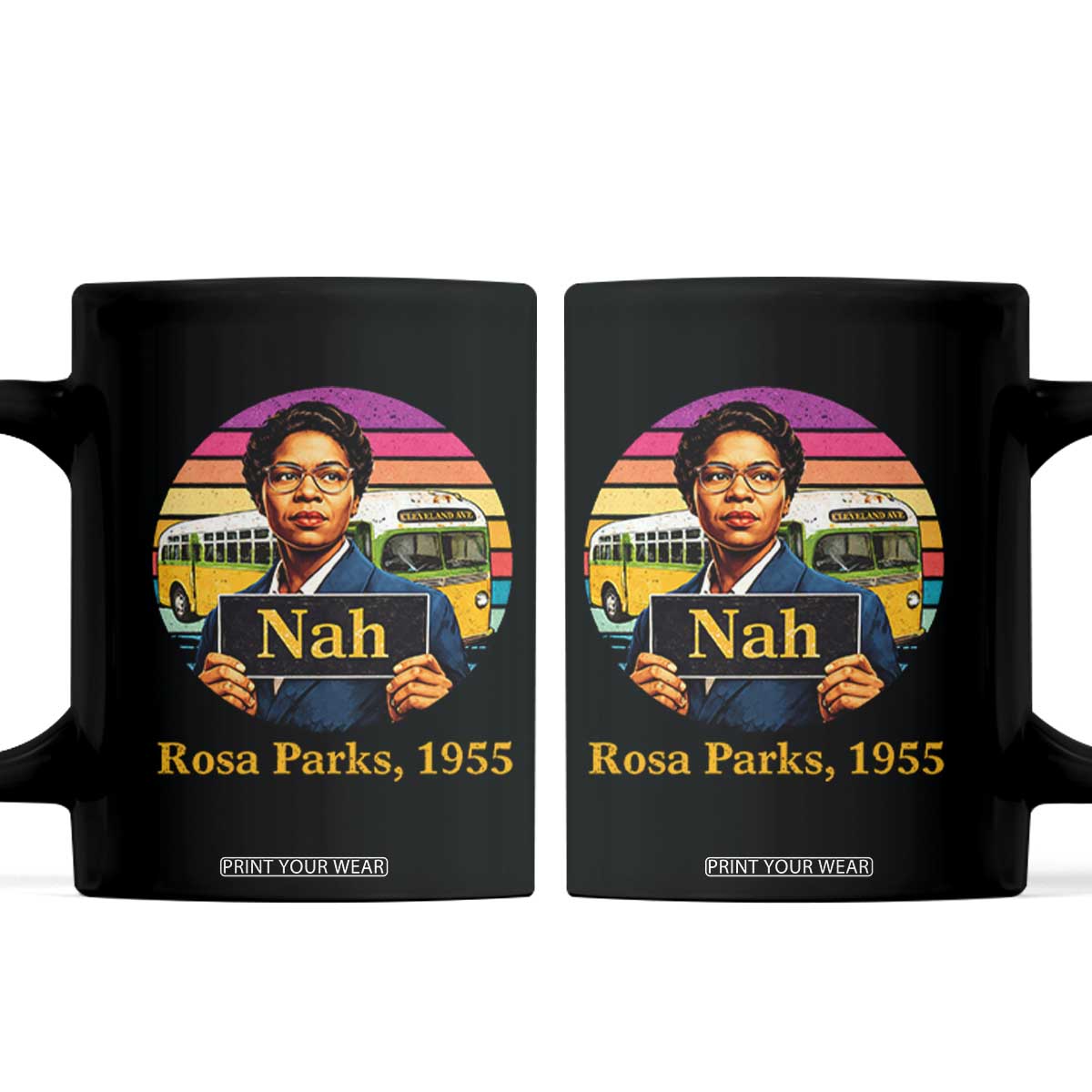 Rosa Parks Quote Coffee Mug The Only Tired I Was Was Tired Of Giving In TS12 Black Print Your Wear
