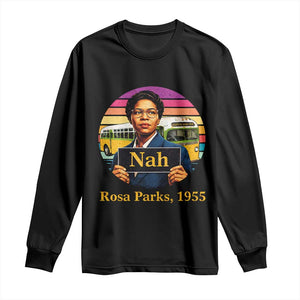 Rosa Parks Quote Long Sleeve Shirt The Only Tired I Was Was Tired Of Giving In TS12 Black Print Your Wear