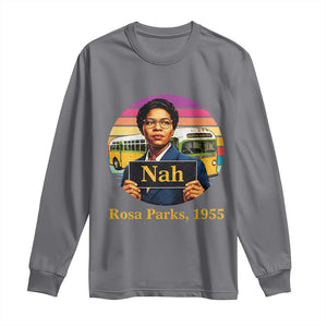 Rosa Parks Quote Long Sleeve Shirt The Only Tired I Was Was Tired Of Giving In TS12 Charcoal Print Your Wear