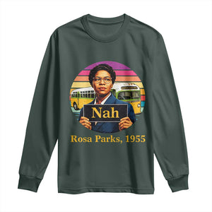 Rosa Parks Quote Long Sleeve Shirt The Only Tired I Was Was Tired Of Giving In TS12 Dark Forest Green Print Your Wear