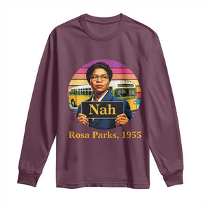 Rosa Parks Quote Long Sleeve Shirt The Only Tired I Was Was Tired Of Giving In TS12 Maroon Print Your Wear