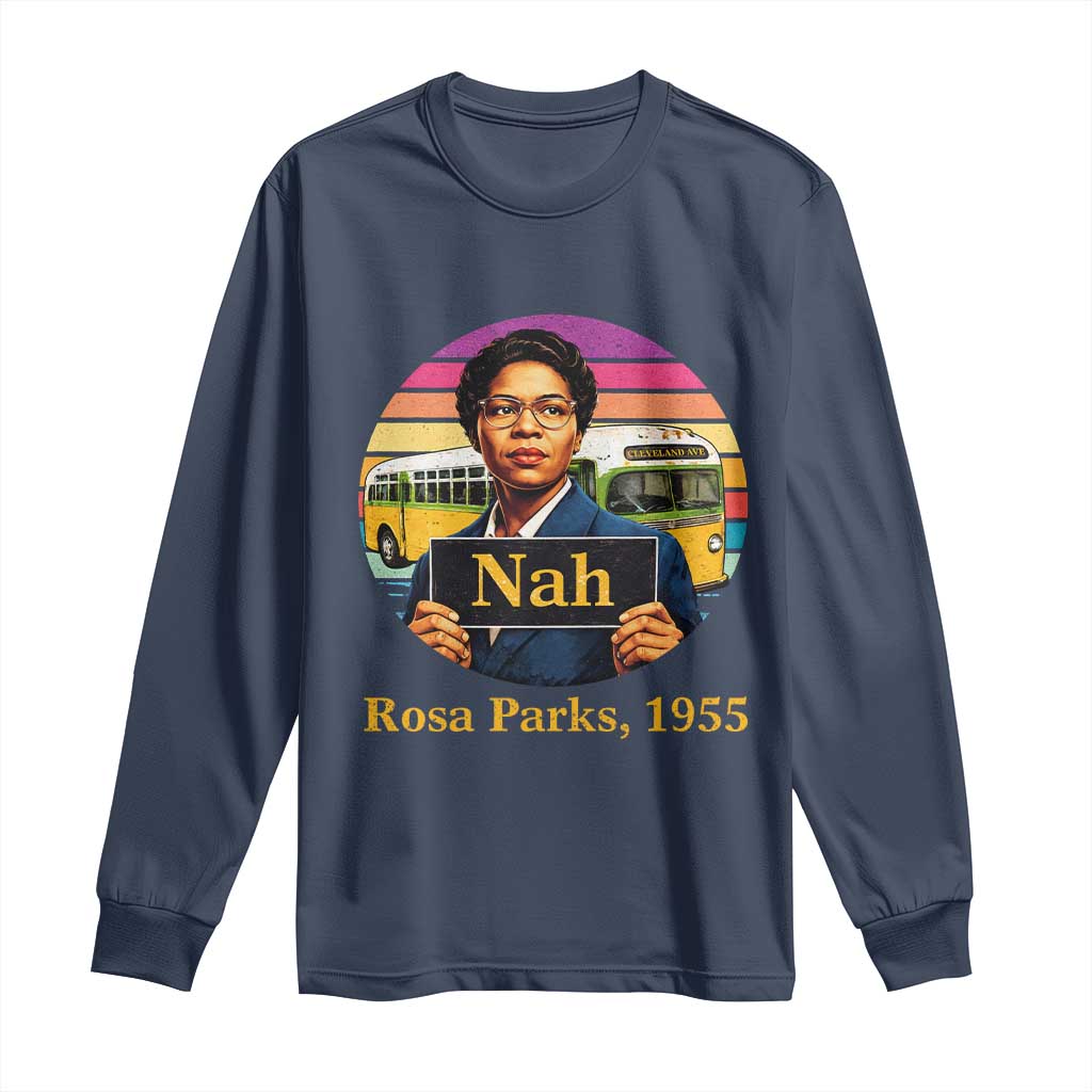 Rosa Parks Quote Long Sleeve Shirt The Only Tired I Was Was Tired Of Giving In TS12 Navy Print Your Wear