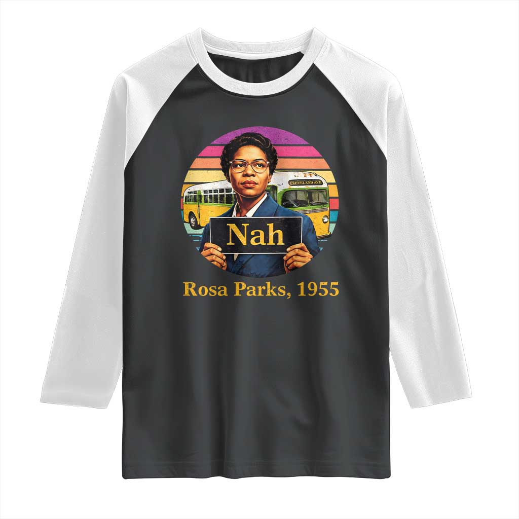 Rosa Parks Quote Raglan Shirt The Only Tired I Was Was Tired Of Giving In TS12 Black White Print Your Wear