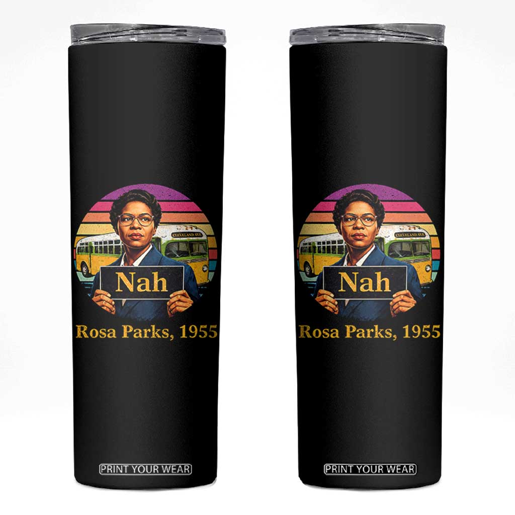 Rosa Parks Quote Skinny Tumbler The Only Tired I Was Was Tired Of Giving In TS12 Black Print Your Wear