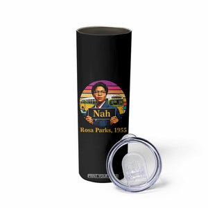 Rosa Parks Quote Skinny Tumbler The Only Tired I Was Was Tired Of Giving In TS12 Print Your Wear