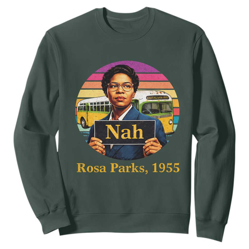 Rosa Parks Quote Sweatshirt The Only Tired I Was Was Tired Of Giving In TS12 Dark Forest Green Print Your Wear