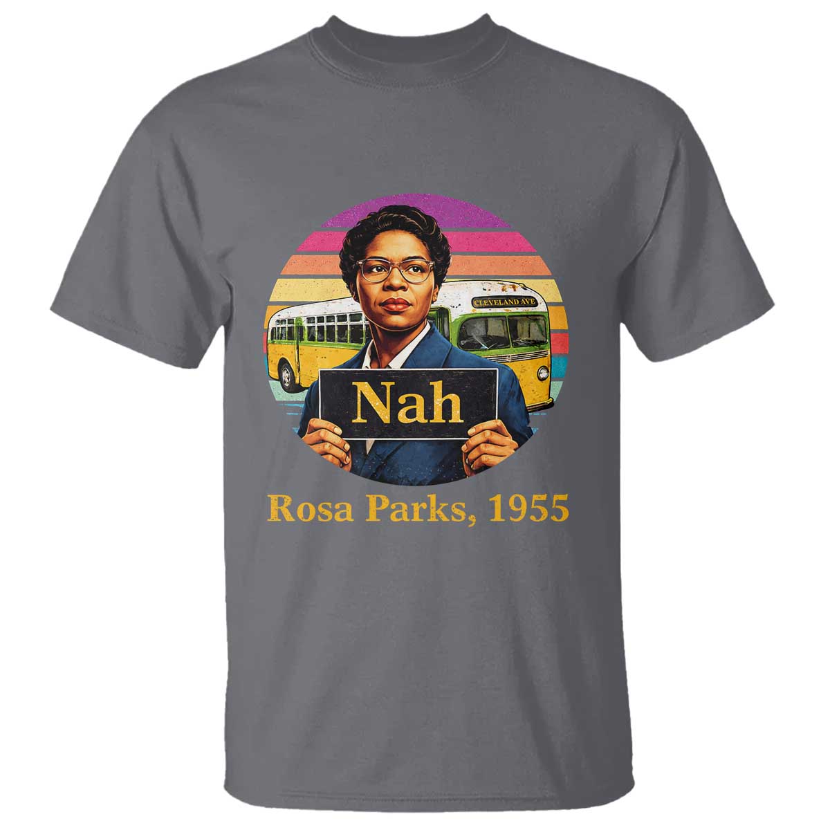 Rosa Parks Quote T Shirt The Only Tired I Was Was Tired Of Giving In TS12 Charcoal Print Your Wear
