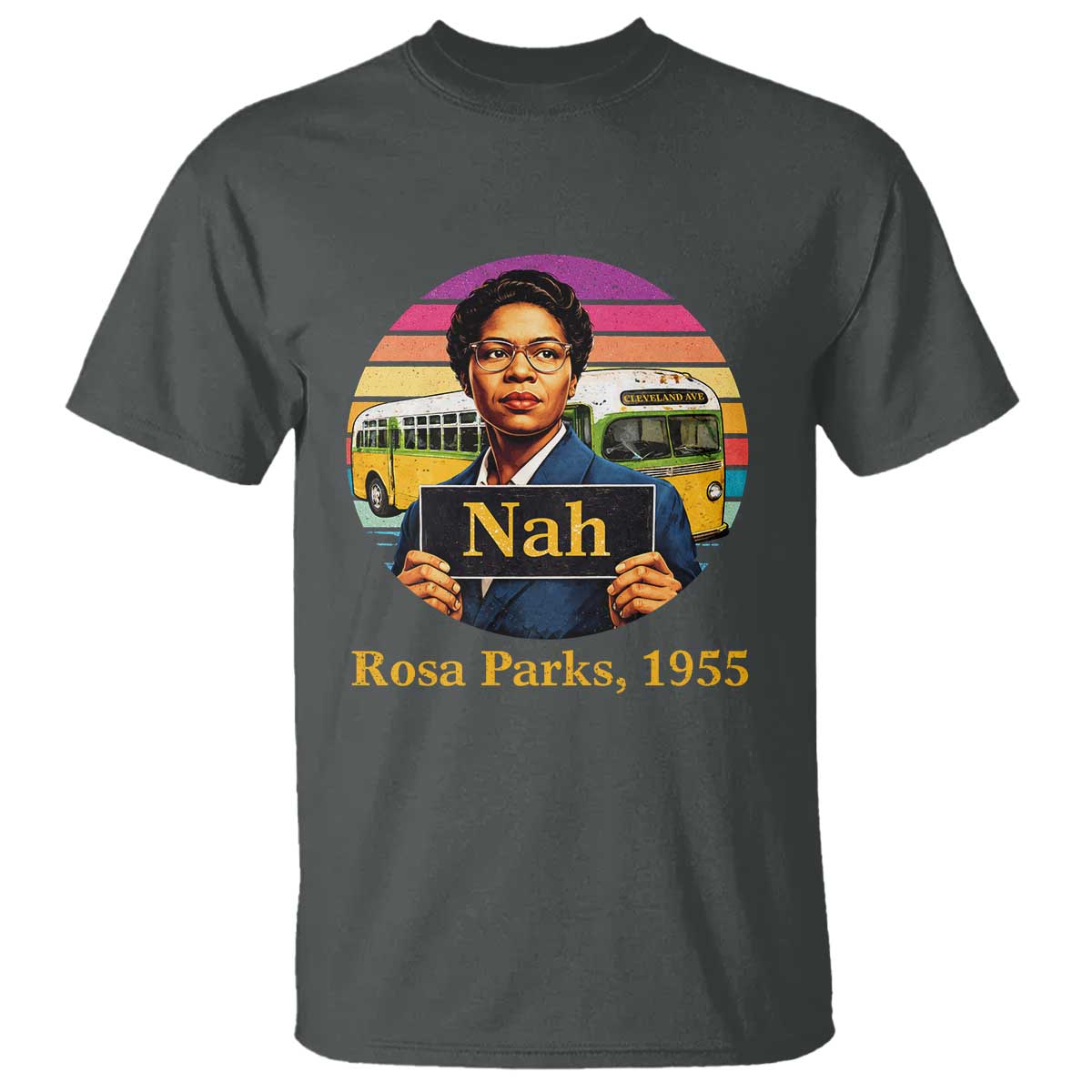 Rosa Parks Quote T Shirt The Only Tired I Was Was Tired Of Giving In TS12 Dark Heather Print Your Wear