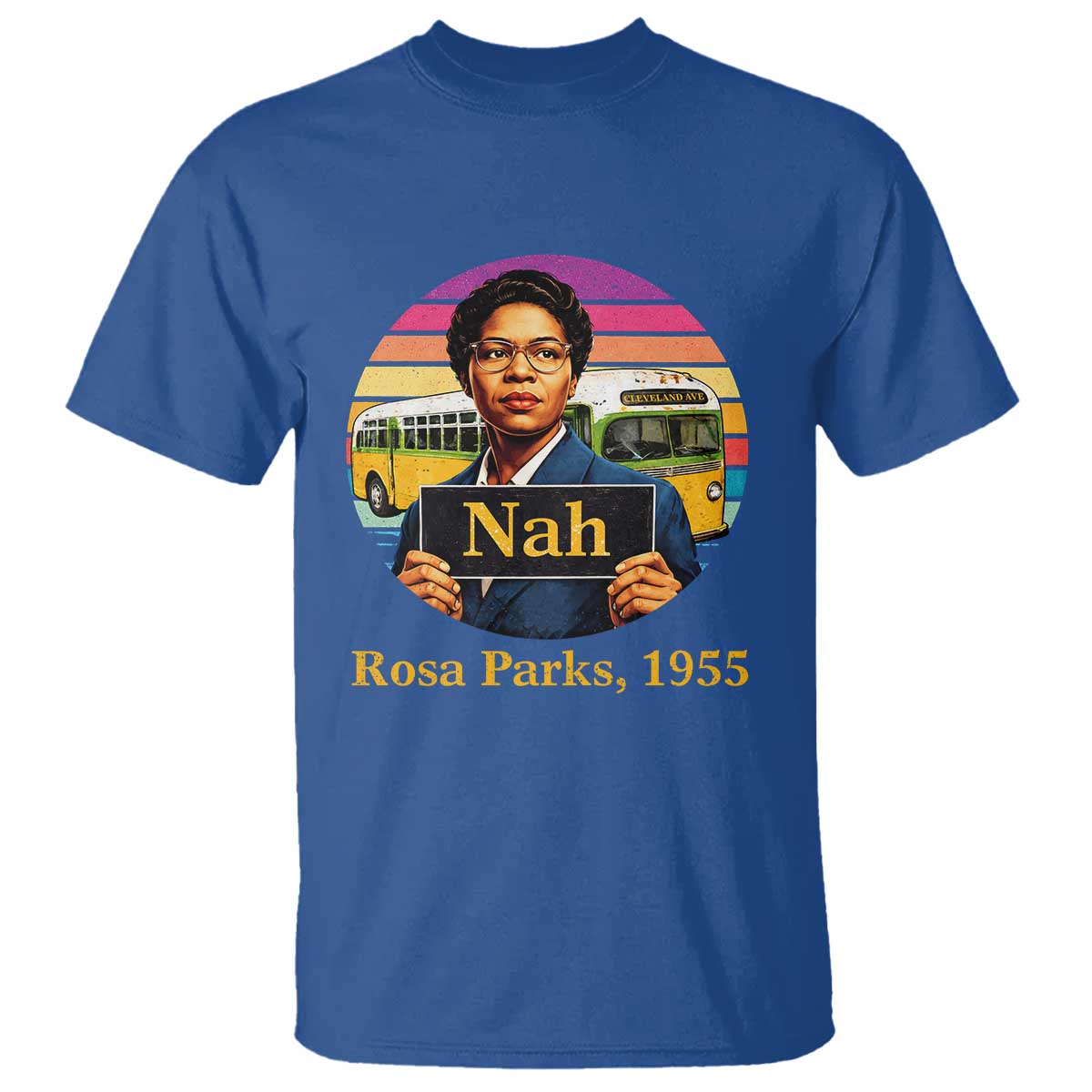 Rosa Parks Quote T Shirt The Only Tired I Was Was Tired Of Giving In TS12 Royal Blue Print Your Wear