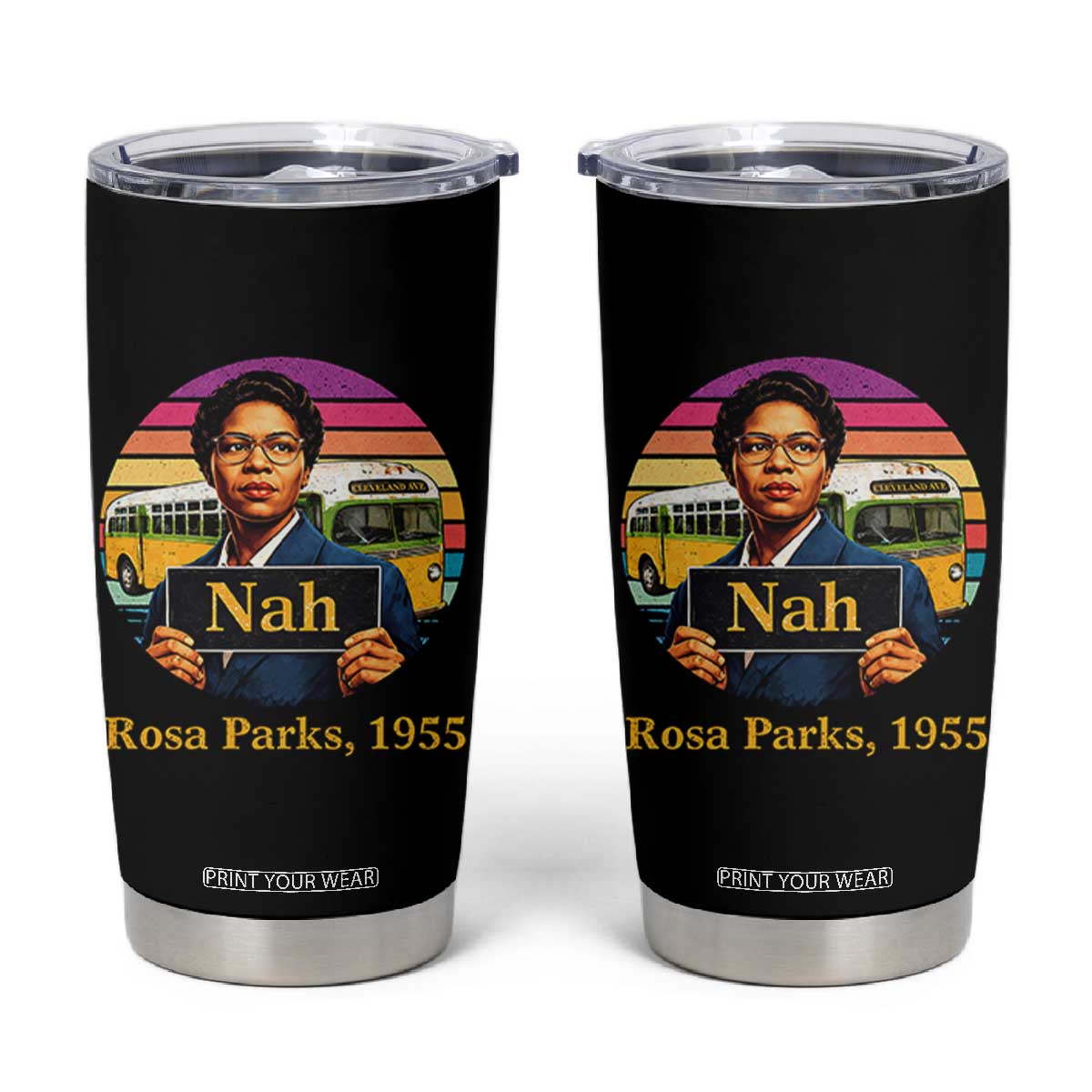 Rosa Parks Quote Tumbler Cup The Only Tired I Was Was Tired Of Giving In TS12 Black Print Your Wear