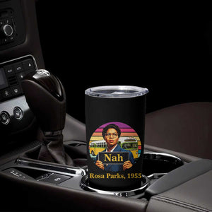 Rosa Parks Quote Tumbler Cup The Only Tired I Was Was Tired Of Giving In TS12 Print Your Wear