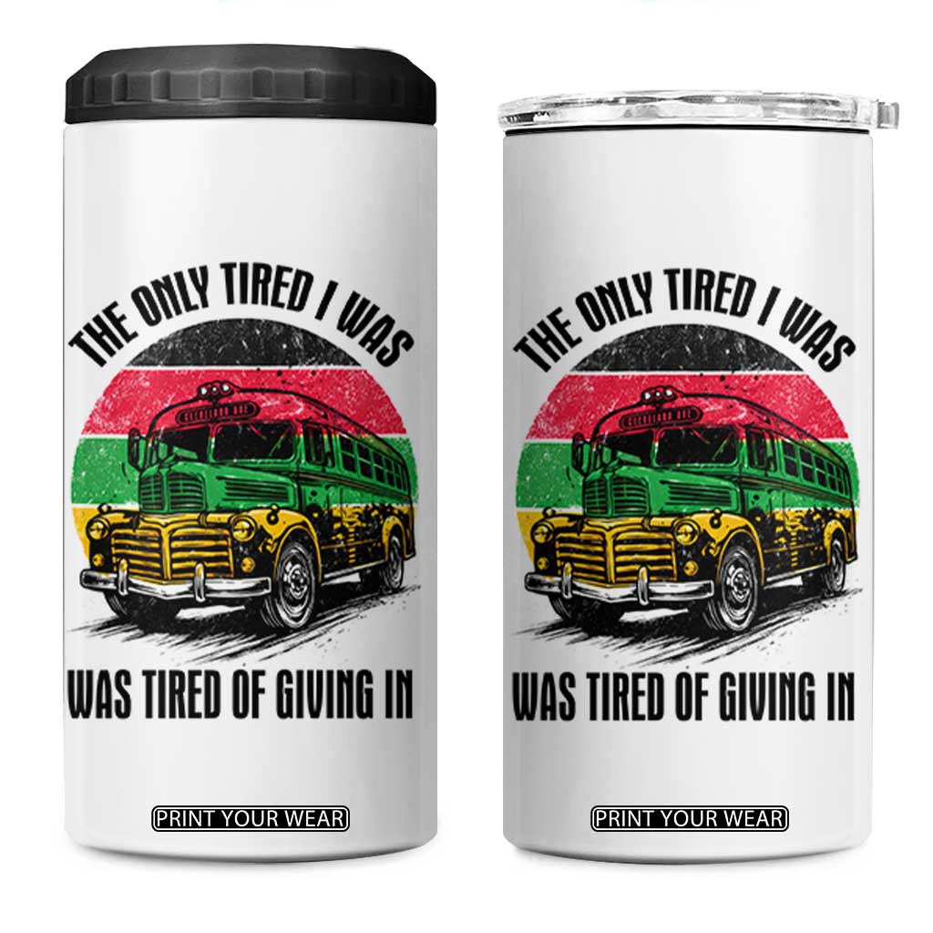 Rosa Parks Tired Of Giving In 4 in 1 Can Cooler Tumbler Civil Bus Protest TS12 One Size: 16 oz White Print Your Wear