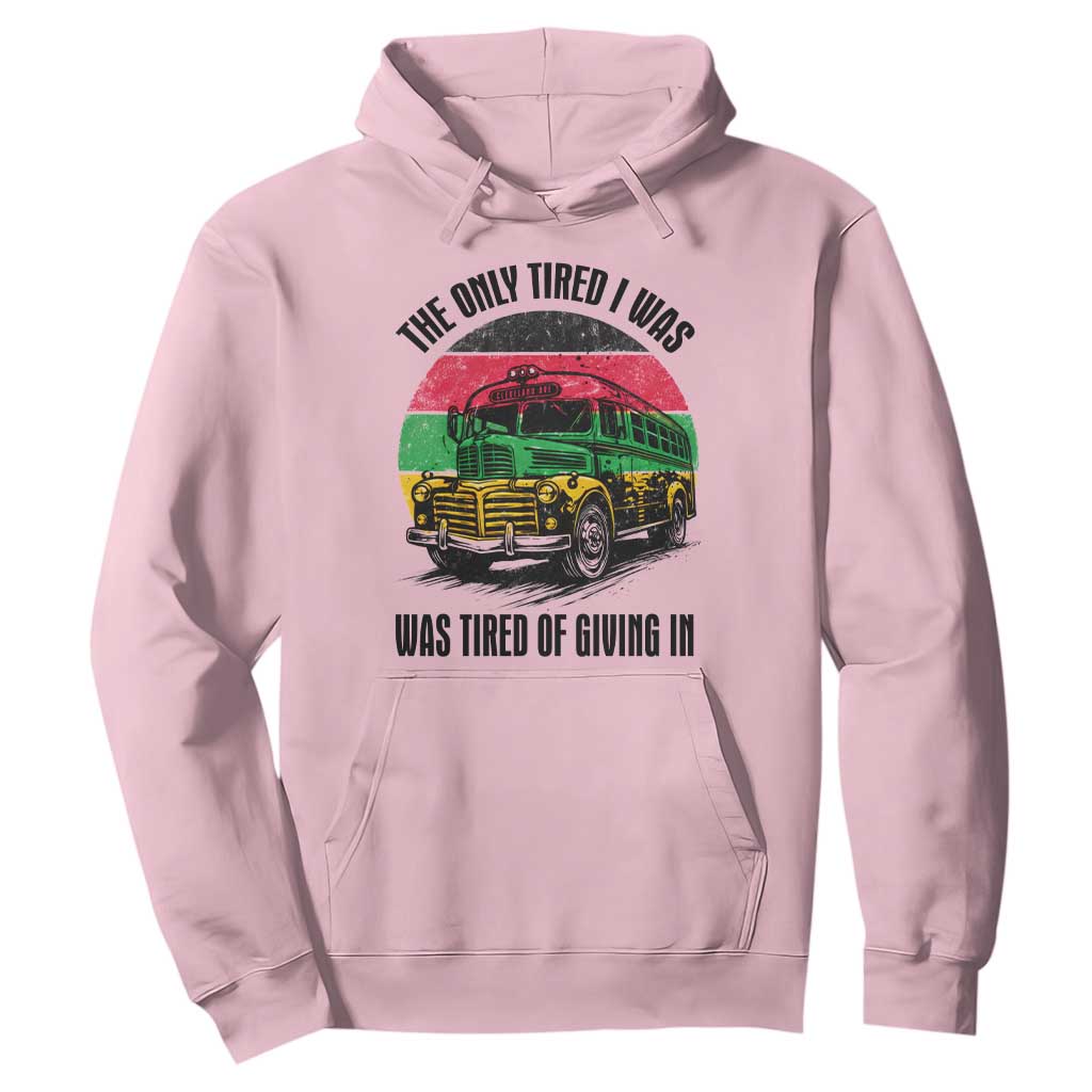 Rosa Parks Tired Of Giving In Hoodie Civil Bus Protest TS12 Light Pink Print Your Wear