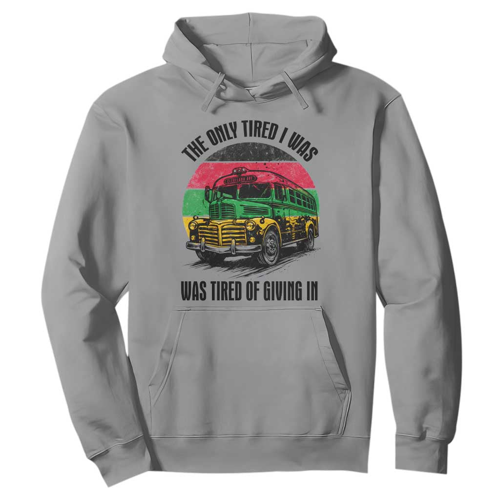 Rosa Parks Tired Of Giving In Hoodie Civil Bus Protest TS12 Sport Gray Print Your Wear