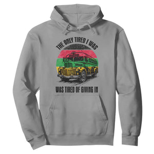 Rosa Parks Tired Of Giving In Hoodie Civil Bus Protest TS12 Sport Gray Print Your Wear