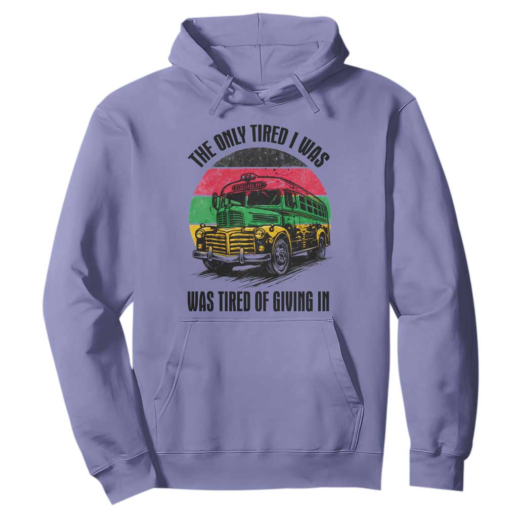 Rosa Parks Tired Of Giving In Hoodie Civil Bus Protest TS12 Violet Print Your Wear