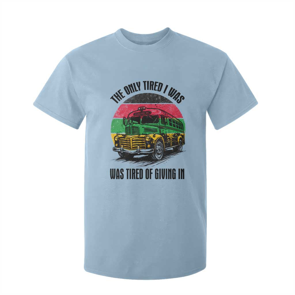 Rosa Parks Tired Of Giving In T Shirt For Kid Civil Bus Protest TS12 Light Blue Print Your Wear