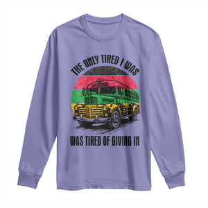 Rosa Parks Tired Of Giving In Long Sleeve Shirt Civil Bus Protest TS12 Violet Print Your Wear