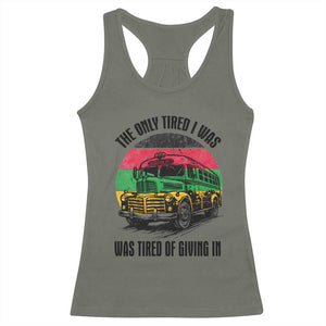Rosa Parks Tired Of Giving In Racerback Tank Top Civil Bus Protest TS12 Military Green Print Your Wear