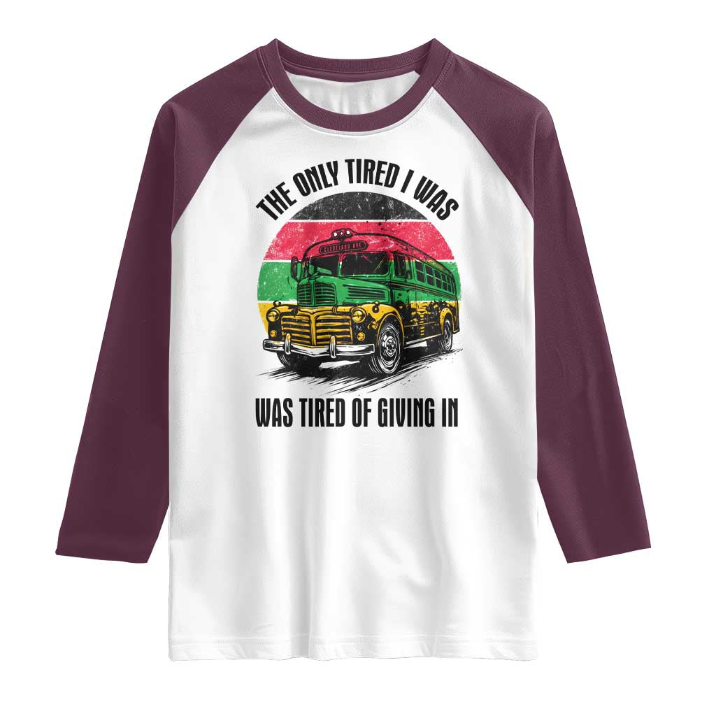 Rosa Parks Tired Of Giving In Raglan Shirt Civil Bus Protest TS12 White Maroon Print Your Wear