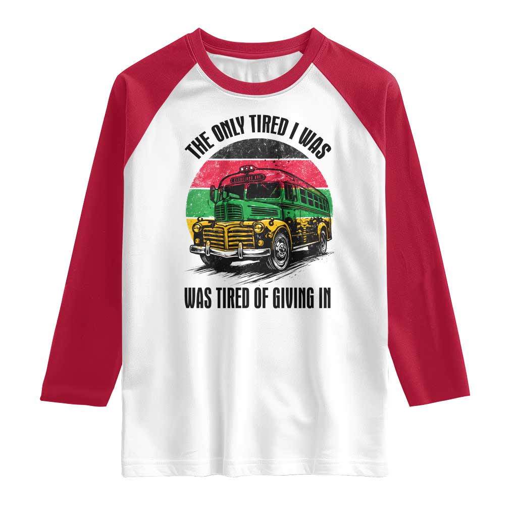 Rosa Parks Tired Of Giving In Raglan Shirt Civil Bus Protest TS12 White Red Print Your Wear