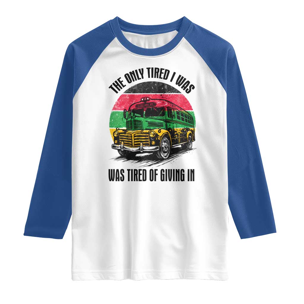 Rosa Parks Tired Of Giving In Raglan Shirt Civil Bus Protest TS12 White Royal Print Your Wear