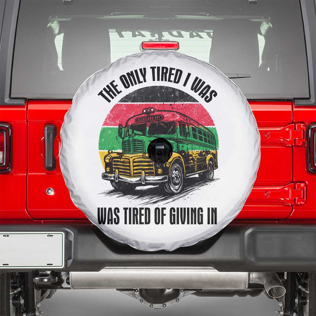 Rosa Parks Tired Of Giving In Spare Tire Cover Civil Bus Protest TS12 White Print Your Wear