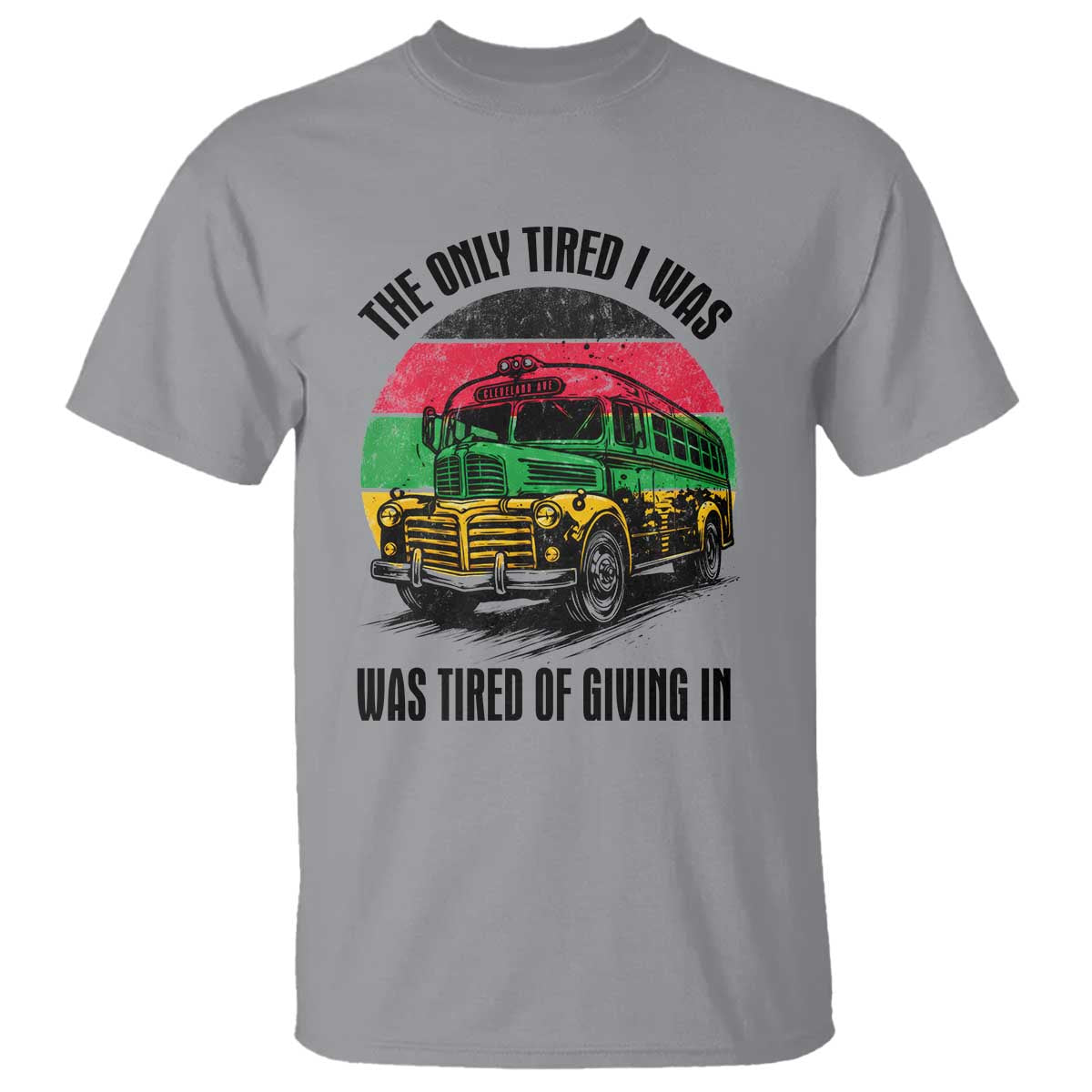 Rosa Parks Tired Of Giving In T Shirt Civil Bus Protest TS12 Sport Gray Print Your Wear