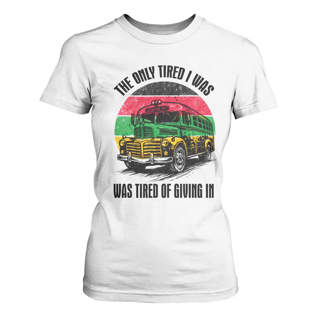 Rosa Parks Tired Of Giving In T Shirt For Women Civil Bus Protest TS12 White Print Your Wear