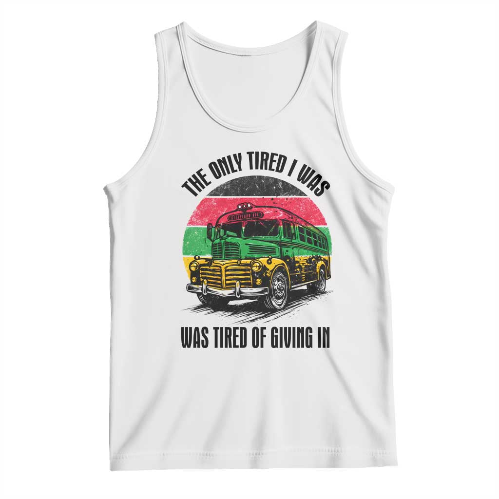Rosa Parks Tired Of Giving In Tank Top Civil Bus Protest TS12 White Print Your Wear