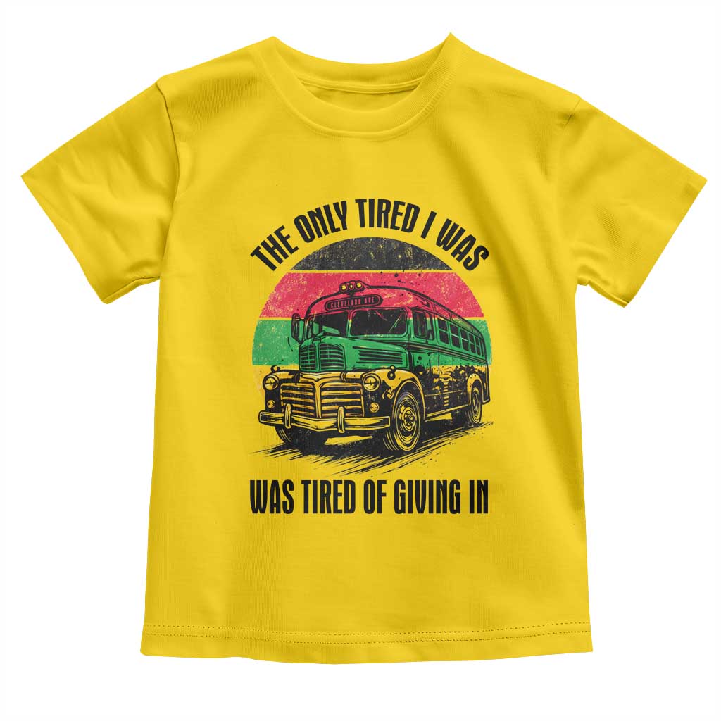 Rosa Parks Tired Of Giving In Toddler T Shirt Civil Bus Protest TS12 Daisy Print Your Wear