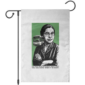 Rosa Parks Quote Garden Flag Never Be Fearful When It Is Right TS12 White Print Your Wear