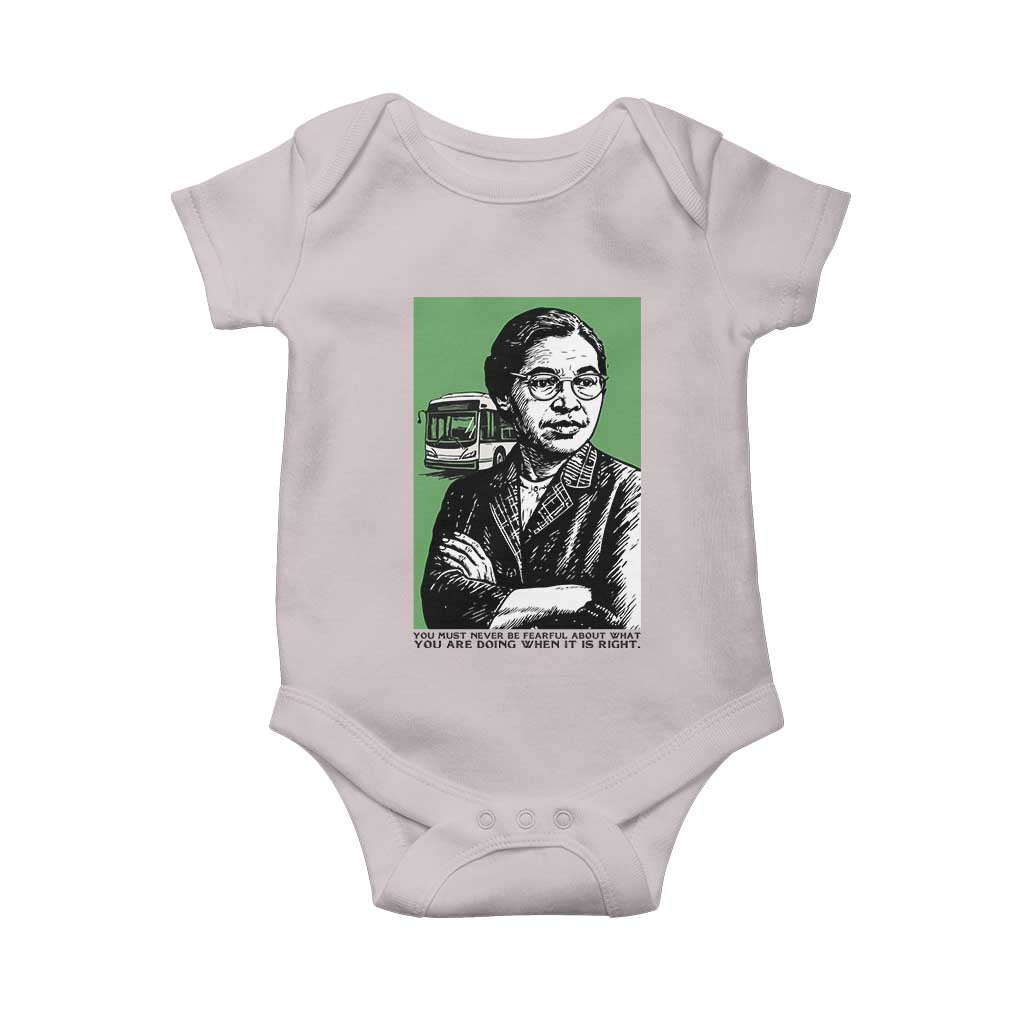 Rosa Parks Quote Baby Onesie Never Be Fearful When It Is Right TS12 Ice Gray Print Your Wear