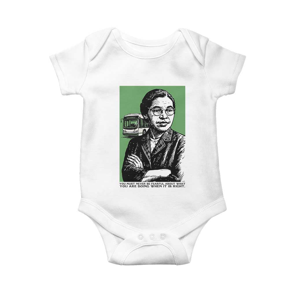 Rosa Parks Quote Baby Onesie Never Be Fearful When It Is Right TS12 White Print Your Wear