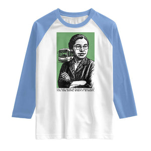 Rosa Parks Quote Raglan Shirt Never Be Fearful When It Is Right TS12 White Carolina Blue Print Your Wear