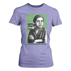 Rosa Parks Quote T Shirt For Women Never Be Fearful When It Is Right TS12 Violet Print Your Wear
