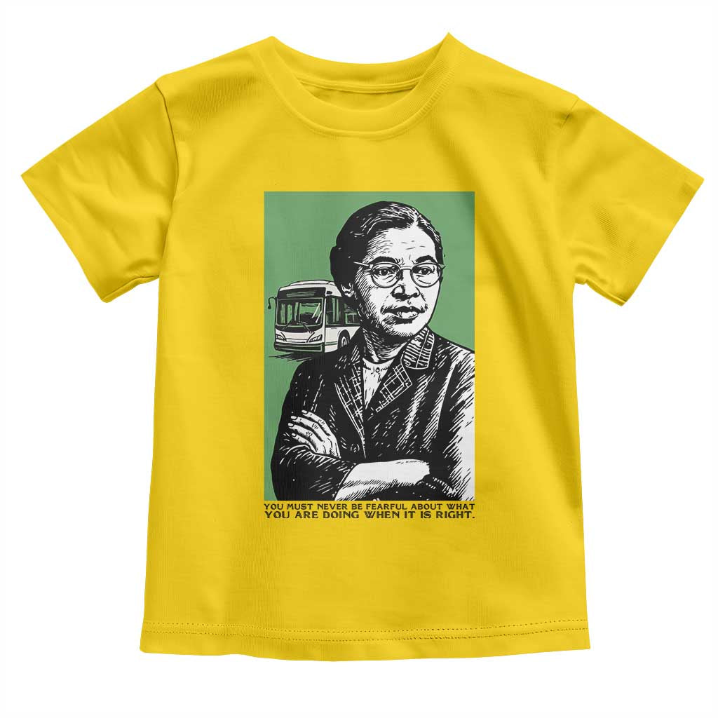 Rosa Parks Quote Toddler T Shirt Never Be Fearful When It Is Right TS12 Daisy Print Your Wear