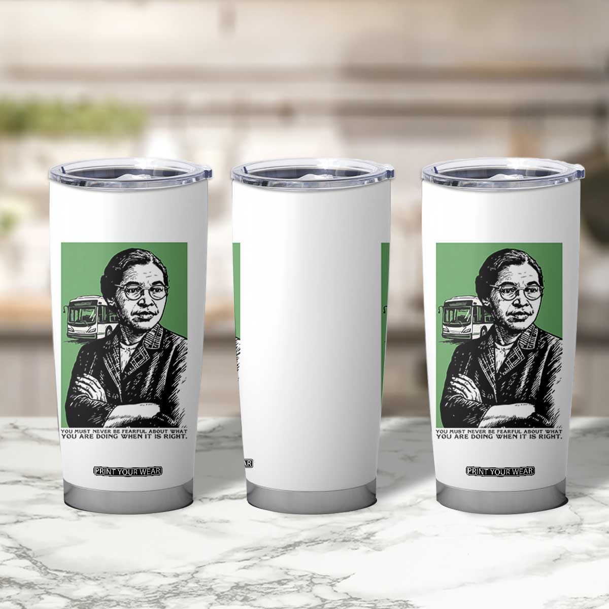 Rosa Parks Quote Tumbler Cup Never Be Fearful When It Is Right TS12 Print Your Wear