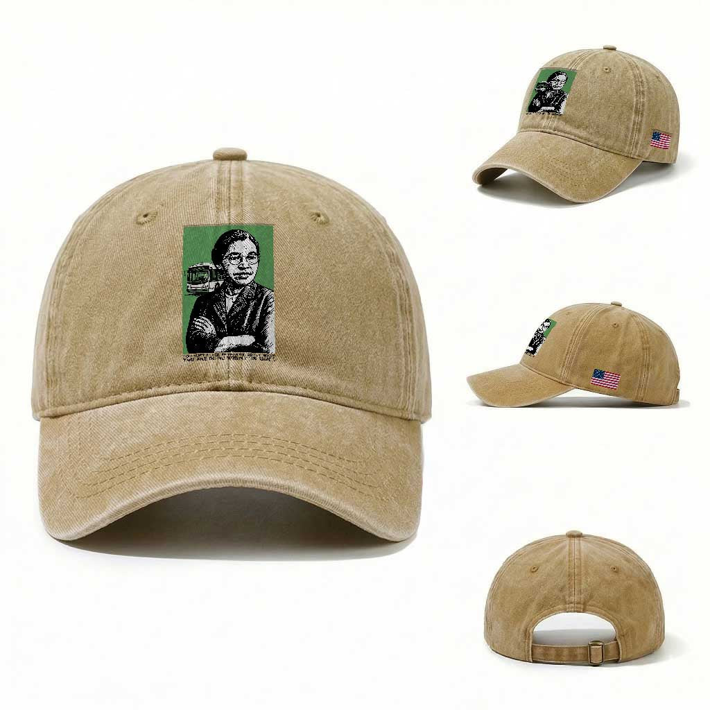 Rosa Parks Quote Washed Cotton Baseball Cap Never Be Fearful When It Is Right TS12 Washed Cap Universal Fit Khaki Print Your Wear