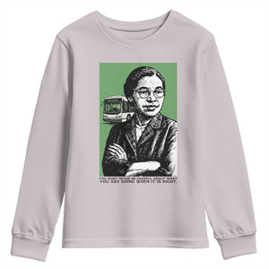 Rosa Parks Quote Youth Sweatshirt Never Be Fearful When It Is Right TS12 Ice Gray Print Your Wear