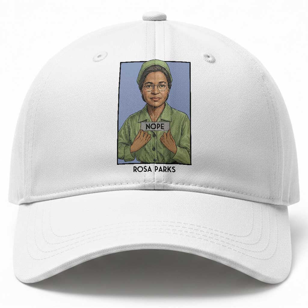 Nope Rosa Parks Baseball Cap Female Empowerment History Gift TS12 Print Your Wear