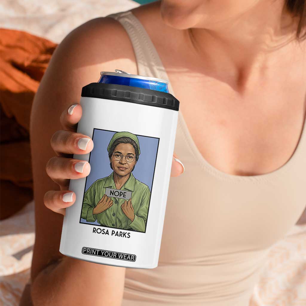 Nope Rosa Parks 4 in 1 Can Cooler Tumbler Female Empowerment History Gift TS12 Print Your Wear