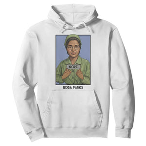 Nope Rosa Parks Hoodie Female Empowerment History Gift TS12 White Print Your Wear