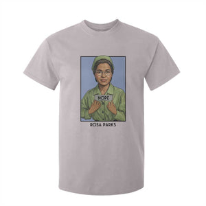 Nope Rosa Parks T Shirt For Kid Female Empowerment History Gift TS12 Ice Gray Print Your Wear
