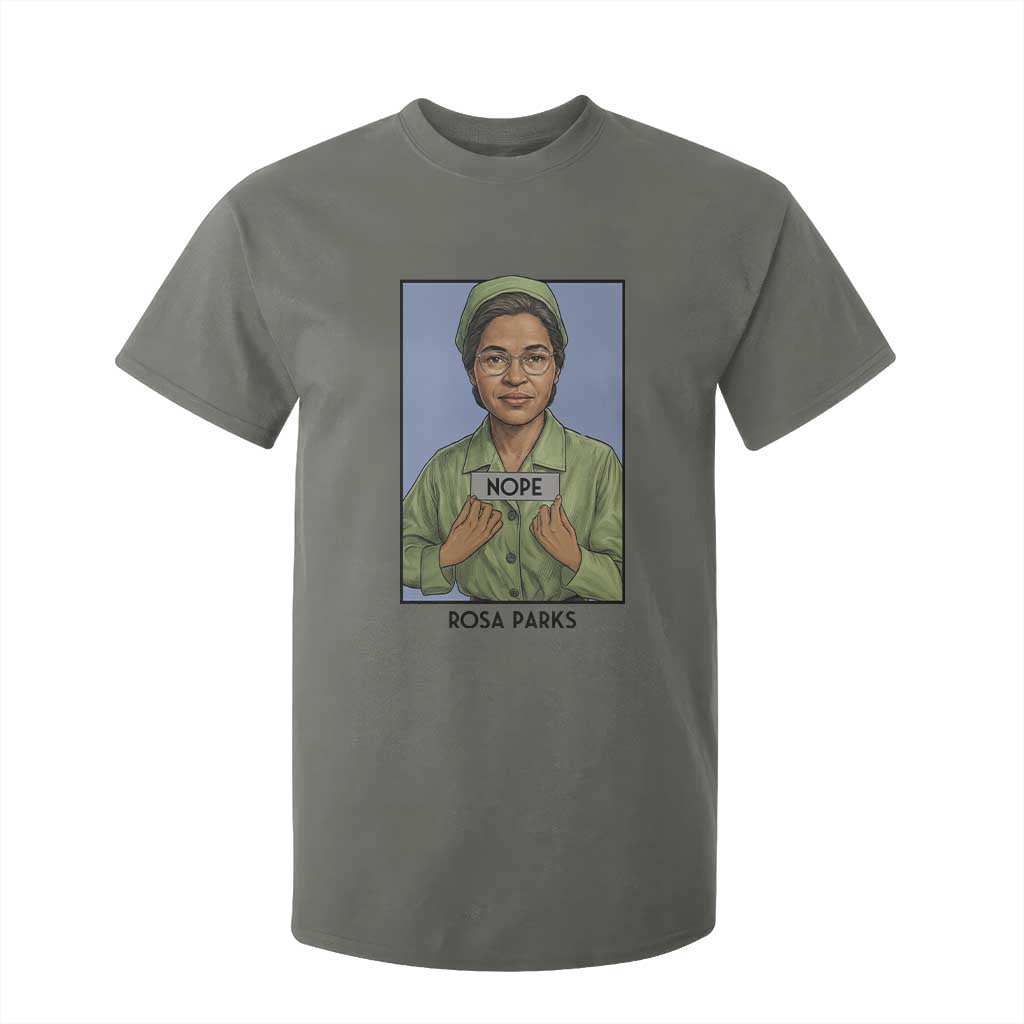 Nope Rosa Parks T Shirt For Kid Female Empowerment History Gift TS12 Military Green Print Your Wear