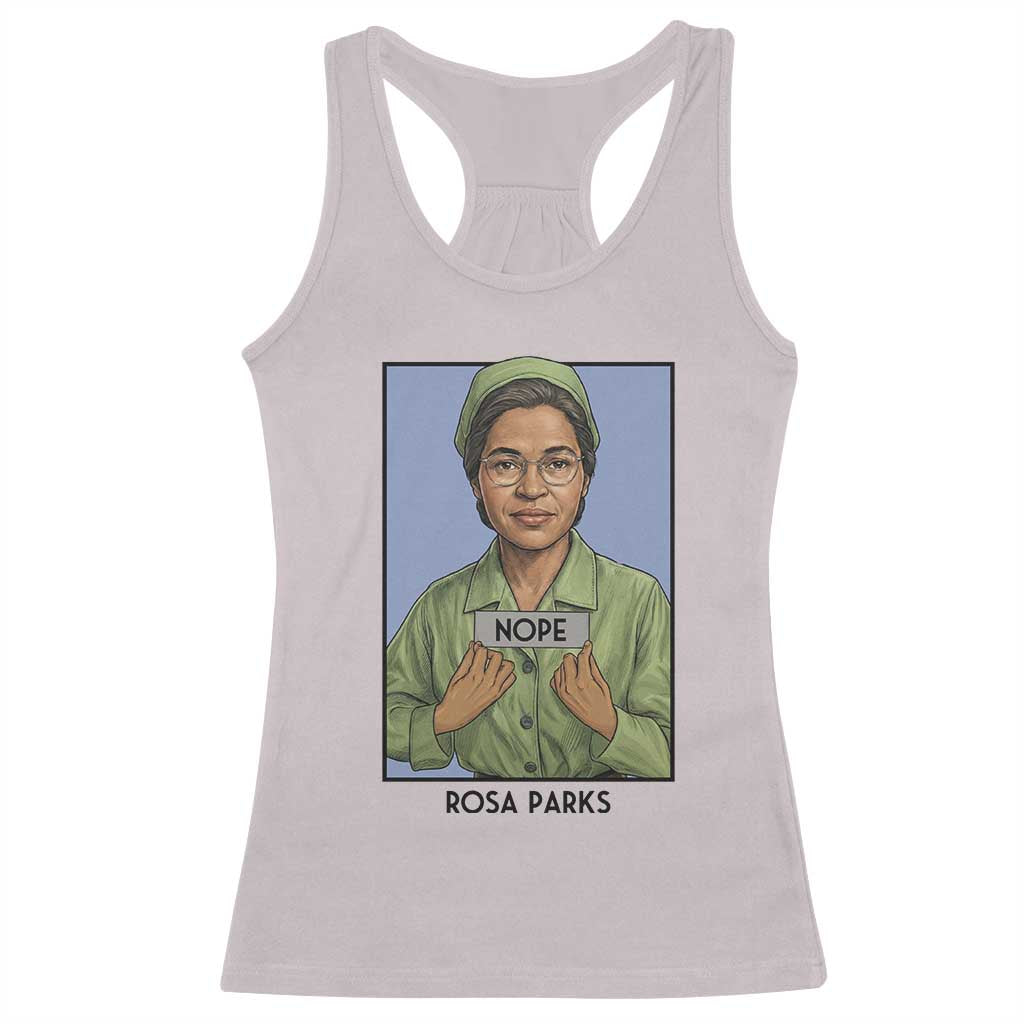 Nope Rosa Parks Racerback Tank Top Female Empowerment History Gift TS12 Ice Gray Print Your Wear