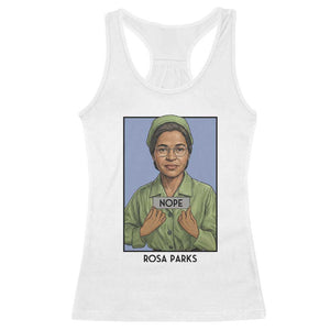 Nope Rosa Parks Racerback Tank Top Female Empowerment History Gift TS12 White Print Your Wear